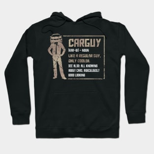 carguy definition like a regular guy Hoodie